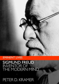 Freud (Inventor of the Modern Mind) by Peter D. Kramer, 9780060598952