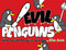 Evil Penguins (When Cute Penguins Go Bad) by Elia Anie, Elia Anie, 9781416961154