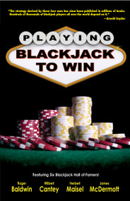 Playing Blackjack to Win (A New Strategy for the Game of 21) by Roger Baldwin, Wilbert Cantey, Herbert Maisel, James McDermott, 9781580422512