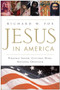 Jesus in America (Personal Savior, Cultural Hero, National Obsession) by Richard W. Fox, 9780060628741
