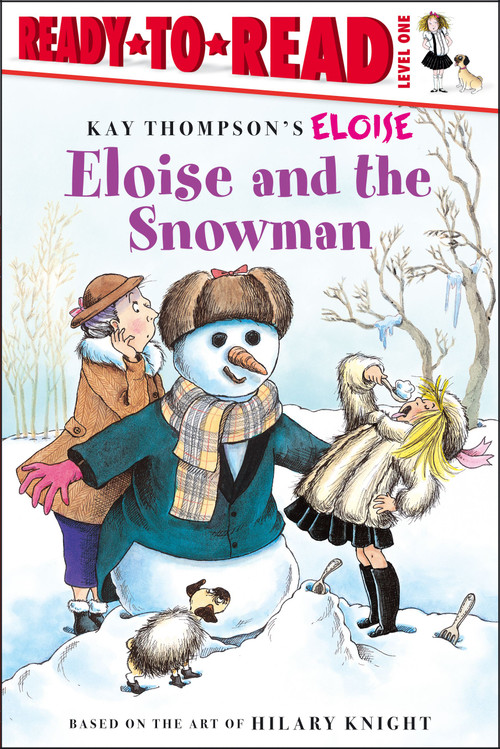 Eloise and the Snowman (Ready-to-Read Level 1) by Kay Thompson, Hilary Knight, Tammie Lyon, Lisa McClatchy, 9780689874512
