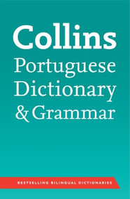 Collins Portuguese Dictionary and Grammar by HarperCollins Publishers Ltd., 9780062278029