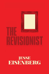 The Revisionist by Jesse Eisenberg, John Patrick Shanley, 9780802122339
