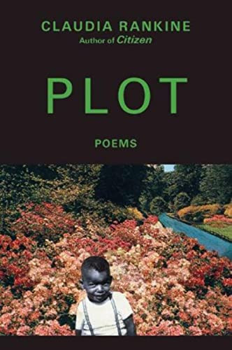 Plot by Claudia Rankine, Claudia Rankine, 9780802137920