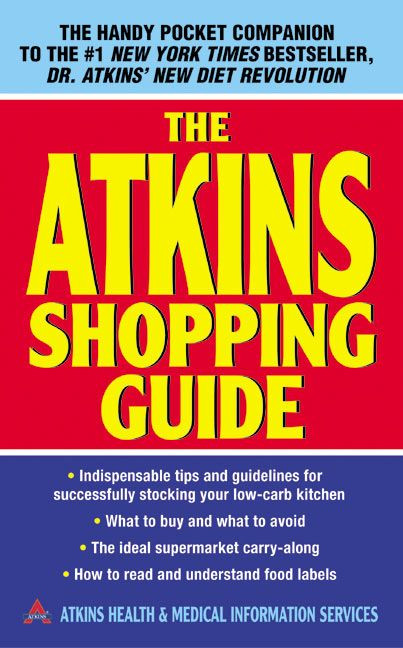 The Atkins Shopping Guide by Atkins Health & Medical Information Services, 9780060722005