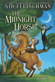 The Midnight Horse by Sid Fleischman, Peter Sis, 9780060722166