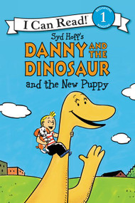 Danny and the Dinosaur and the New Puppy by Syd Hoff, Syd Hoff, 9780062281524