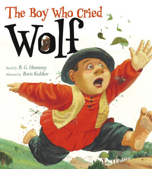 The Boy Who Cried Wolf by B. G. Hennessy, Boris Kulikov, 9780689874338