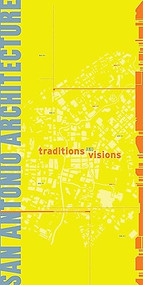 San Antonio Architecture (Traditions and Visions) by AIA San Antonio, Boone Powell, 9781595341747