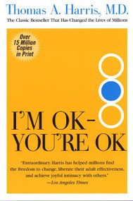 I'm OK--You're OK by Thomas Harris, 9780060724276