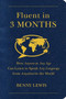 Fluent in 3 Months (How Anyone at Any Age Can Learn to Speak Any Language from Anywhere in the World) by Benny Lewis, 9780062282699