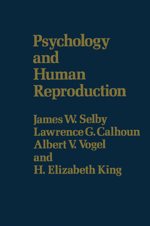 Psychology & Human Reproduction by James W. Selby, 9781416577713