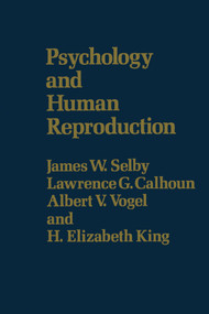 Psychology & Human Reproduction by James W. Selby, 9781416577713