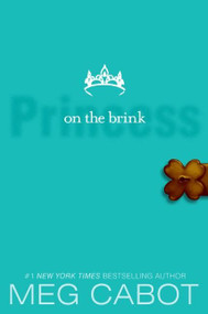 The Princess Diaries, Volume VIII: Princess on the Brink by Meg Cabot, 9780060724603