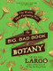 The Big, Bad Book of Botany (The World's Most Fascinating Flora) by Michael Largo, 9780062282750