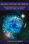 Healing with Past Life Therapy (Transformational Journeys through Time and Space) by Lorraine Flaherty, 9781844096343