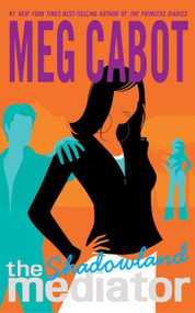 The Mediator #1: Shadowland by Meg Cabot, 9780060725112
