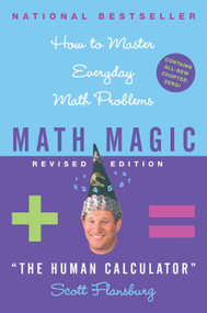 Math Magic Revised Edition (How to Master Everyday Math Problems) by Scott Flansburg, Victoria Hay, 9780060726355