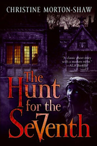 The Hunt for the Seventh by Christine Morton-Shaw, 9780060728243