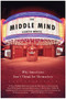The Middle Mind (Why Americans Don't Think for Themselves) by Curtis White, 9780060730598