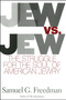 Jew Vs Jew (The Struggle For The Soul Of American Jewry) by Samuel G. Freedman, 9781416578000