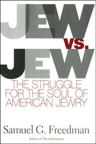 Jew Vs Jew (The Struggle For The Soul Of American Jewry) by Samuel G. Freedman, 9781416578000