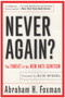 Never Again? (The Threat of the New Anti-Semitism) by Abraham Foxman, 9780060730697