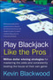 Play Blackjack Like the Pros by Kevin Blackwood, 9780060731120