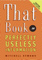 That Book (...of Perfectly Useless Information) by Mitchell Symons, 9780060732547