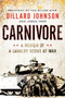 Carnivore (A Memoir of a Cavalry Scout at War) by Dillard Johnson, James Tarr, 9780062288394