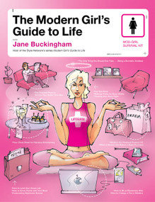 Modern Girl's Guide to Life, The by Jane Buckingham, 9780060734169