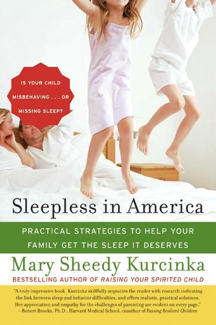 Sleepless in America (Is Your Child Misbehaving...or Missing Sleep?) by Mary Sheedy Kurcinka, 9780060736026