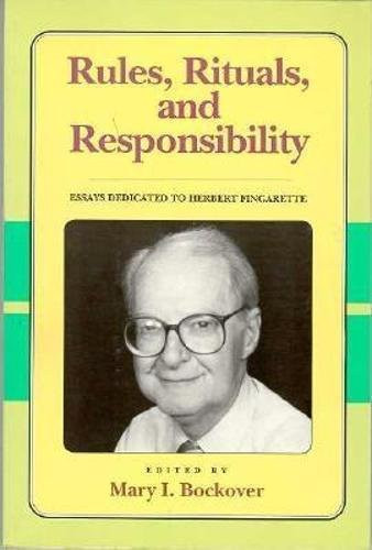 Rules, Rituals and Responsibility (Essays Dedicated to Herbert Fingarette) by Mary Bockover, 9780812691658