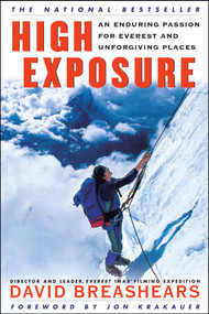 High Exposure (An Enduring Passion for Everest and Unforgiving Places) by David Breashears, Jon Krakauer, 9780684865454