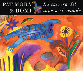La Carrera del sapo y el venado (Spanish Edition) by Pat Mora, Domi, 9780888996503