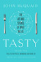Tasty (The Art and Science of What We Eat) by John McQuaid, 9781451685008