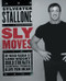 Sly Moves (My Proven Program to Lose Weight, Build Strength, Gain Will Power, and Live your Dream) by Sylvester Stallone, 9780060737870