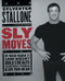 Sly Moves (My Proven Program to Lose Weight, Build Strength, Gain Will Power, and Live your Dream) by Sylvester Stallone, 9780060737870