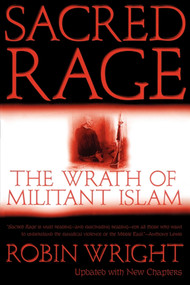 Sacred Rage (The Wrath of Militant Islam) by Robin Wright, 9780743233422