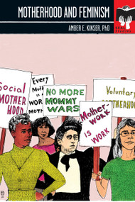 Motherhood and Feminism (Seal Studies) by Amber E Kinser, 9781580052702
