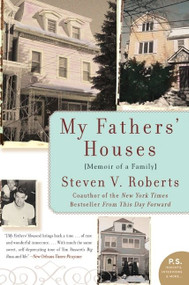My Fathers' Houses (Memoir of a Family) by Steven V. Roberts, 9780060739942