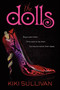 The Dolls by Kiki Sullivan, 9780062281487