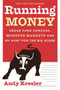 Running Money (Hedge Fund Honchos, Monster Markets and  My Hunt for the Big Score) by Andy Kessler, 9780060740658