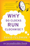 Why Do Clocks Run Clockwise? (An Imponderables Book) by David Feldman, 9780060740924