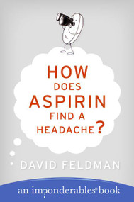 How Does Aspirin Find a Headache? by David Feldman, 9780060740948