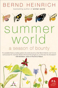 Summer World (A Season of Bounty) by Bernd Heinrich, 9780060742188