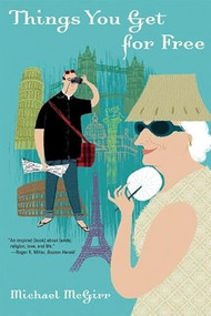 Things You Get for Free by Michael McGirr, 9780802140005