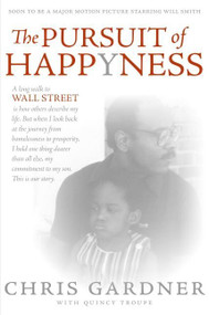The Pursuit of Happyness (An NAACP Image Award Winner) by Chris Gardner, 9780060744861