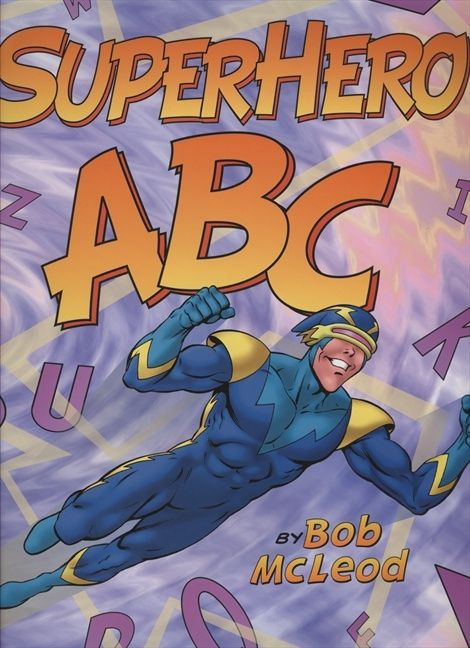 SuperHero ABC by Bob McLeod, Bob McLeod, 9780060745141