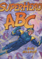 SuperHero ABC by Bob McLeod, Bob McLeod, 9780060745141
